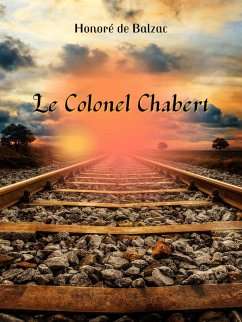 Le Colonel Chabert (eBook, ePUB) - Balzac, Honoré de