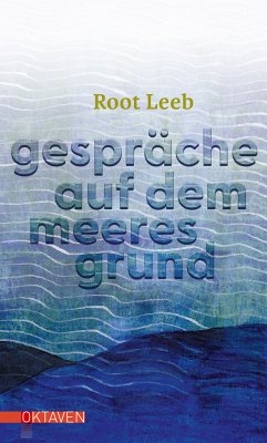 Gespräche auf dem Meeresgrund (eBook, ePUB) - Leeb, Root