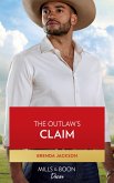 The Outlaw's Claim (Westmoreland Legacy: The Outlaws, Book 5) (Mills & Boon Desire) (eBook, ePUB)