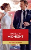 Married By Midnight (Dynasties: Tech Tycoons, Book 4) (Mills & Boon Desire) (eBook, ePUB)