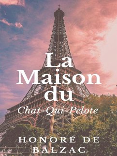 La Maison du Chat-Qui-Pelote (eBook, ePUB) - Balzac, Honoré de