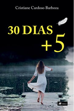 30 dias + 5 (eBook, ePUB) - Barboza, Cristiane Cardoso