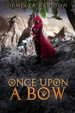 Once Upon a Bow (Romance a Medieval Fairytale series) (eBook, ePUB)