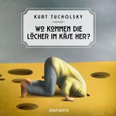 Wo kommen die Löcher im Käse her? (MP3-Download)