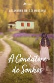 A condutora de sonhos (eBook, ePUB)