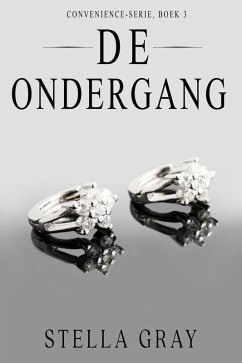 De ondergang (Convenience-serie, #3) (eBook, ePUB) - Gray, Stella