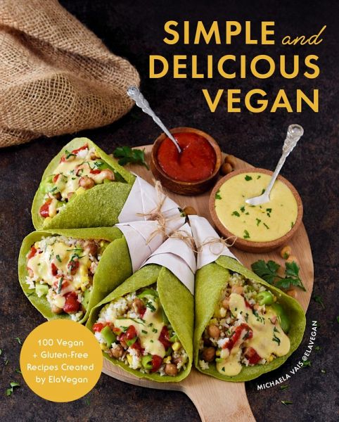Simple and Delicious Vegan (eBook, ePUB) Simple and Delicious Vegan (eBook, ePUB)