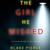 The Girl He Wished (A Paige King FBI Suspense Thriller—Book 4) (MP3-Download)
