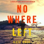 Nowhere Left (A Harley Cole FBI Suspense Thriller—Book 2) (MP3-Download)