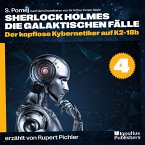 Der kopflose Kybernetiker auf K2-18b (Sherlock Holmes - Die galaktischen Fälle, Folge 4) (MP3-Download)