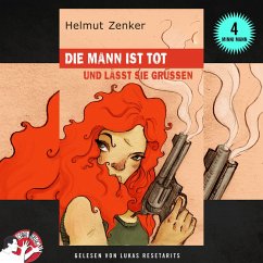 Die Mann ist tot und lässt sie grüßen (MP3-Download) - Zenker, Helmut