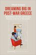 Dreaming Big in Post-War Greece - Bild 1