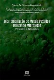 Biorremediação de Metais Pesados Utilizando Microalgas (eBook, ePUB)