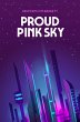 Proud Pink Sky (eBook, ePUB) - Bild 1