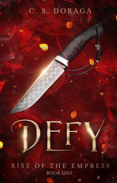 Defy (Rise of the Empress, #1) (eBook, ePUB) Defy (Rise of the Empress, #1) (eBook, ePUB)