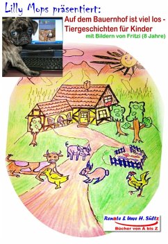 Auf dem Bauernhof ist viel los - Tiergeschichten für Kinder (eBook, ePUB)