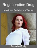 Regeneration Drug (Evolution of a Woman, #10) (eBook, ePUB)