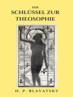 Der Schlüssel zur Theosophie (eBook, ePUB)