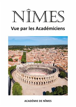 Nîmes vue par les Académiciens (eBook, ePUB)