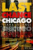 Last Chance Chicago (eBook, ePUB)