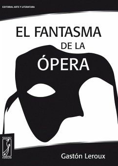 El fantasma de la Ópera (eBook, ePUB) - Leroux, Gastón