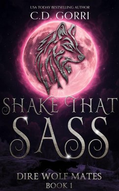 Shake That Sass (Dire Wolf Mates, #1) (eBook, ePUB) Cover Shake That Sass (Dire Wolf Mates, #1) (eBook, ePUB)