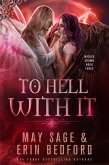 To Hell With It (Wicked Crown, #3) (eBook, ePUB)