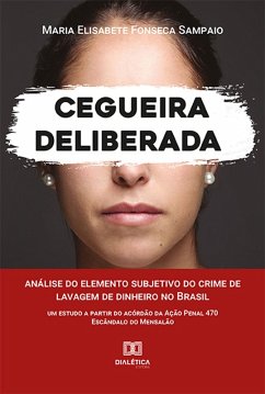 Cegueira Deliberada (eBook, ePUB) - Sampaio, Maria Elisabete Fonseca