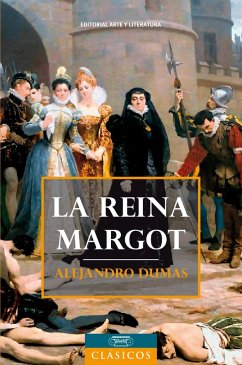 La reina Margot (eBook, ePUB) - Dumas, Alejandro