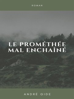 Le Prométhée mal enchaîné (eBook, ePUB)