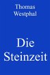 Die Steinzeit (eBook, ePUB) - Bild 1