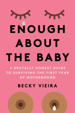 Enough About the Baby (eBook, ePUB) - Vieira, Becky