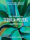 The Essential Tequila & Mezcal Companion (eBook, ePUB)