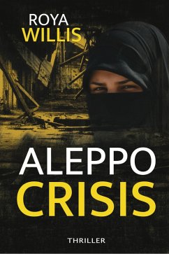 Aleppo Crisis (eBook, ePUB) - Willis, Roya