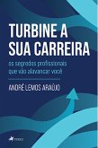 Turbine a sua carreira (eBook, ePUB)