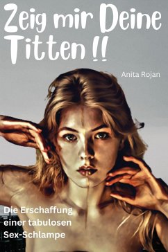 Cover Zeig mir deine Titten !! (eBook, ePUB)