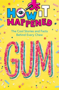 How It Happened! Gum (eBook, ePUB) - Towler, Paige; Wonderlab Group