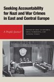 Seeking Accountability for Nazi and War Crimes in East and Central Europe (eBook, PDF)