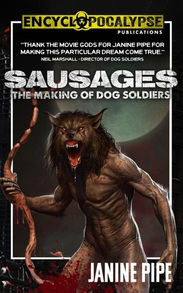 Sausages: The Making of Dog Soldiers (eBook, ePUB) Sausages: The Making of Dog Soldiers (eBook, ePUB)