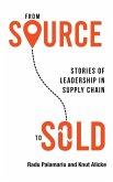 From Source to Sold: Stories of Leadership in Supply Chain (eBook, ePUB)