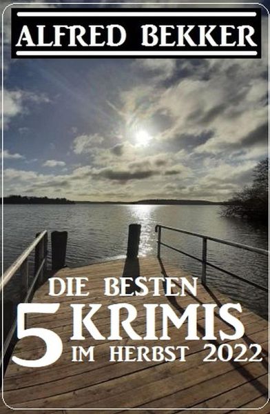 Die besten 5 Krimis im Herbst 2022 (eBook, ePUB)