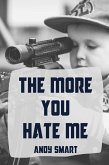 The More You Hate Me (eBook, ePUB)