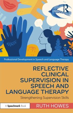 Reflective Clinical Supervision in Speech and Language Therapy (eBook, PDF) - Howes, Ruth