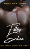 Filthy Erotica (eBook, ePUB)