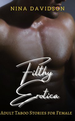 Filthy Erotica (eBook, ePUB) - Davidson, Nina