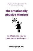 The Emotionally Abusive Mindset (Overcoming Emotional Abuse) (eBook, ePUB)