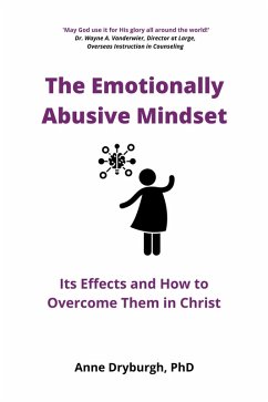 The Emotionally Abusive Mindset (Overcoming Emotional Abuse) (eBook, ePUB) - Dryburgh, Anne