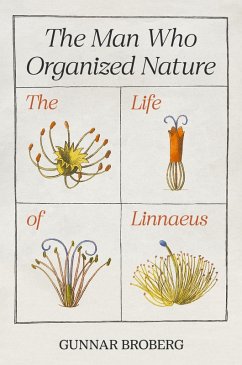 The Man Who Organized Nature (eBook, ePUB) - Broberg, Gunnar