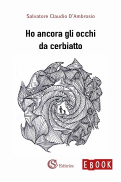 Ho ancora gli occhi da cerbiatto (eBook, ePUB) - Salvatore Claudio, D'Ambrosio