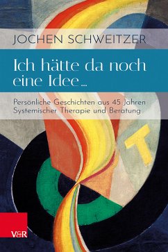 Ich hätte da noch eine Idee … (eBook, PDF) - Schweitzer, Jochen